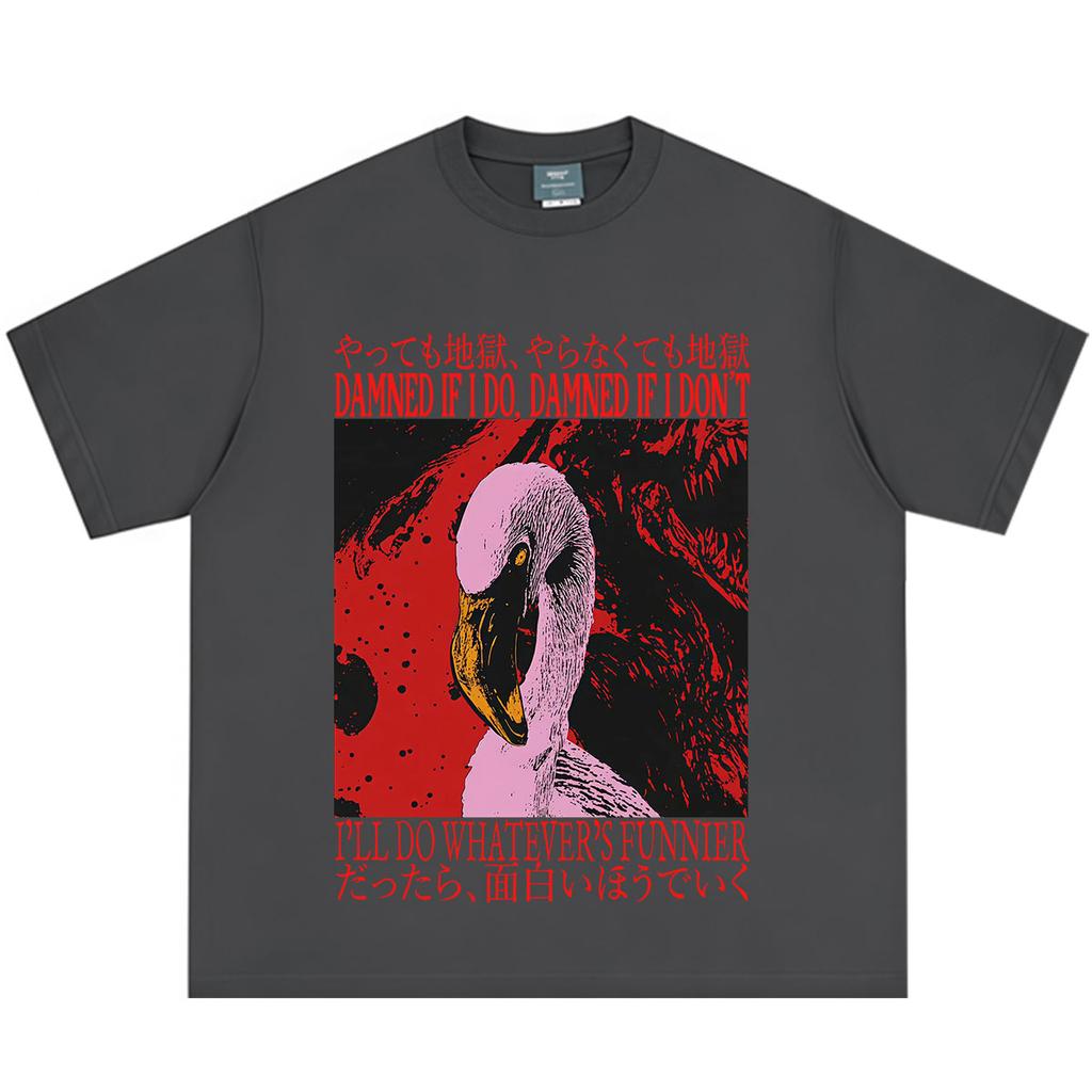 Damned If I Do Damned If I Dont Flamingo Funny Vintage Japanese Tshirt Unisex Unisex Shortsleeved Loose Casual Cotton Tshirts