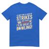 Bowling Enthusiasts Humor Strikes And Spares Tee Tshirt