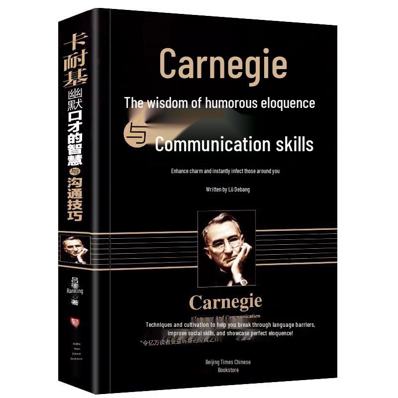 Carnegie s Humorous Eloquence: Mastering Interpersonal Communication and Public Speaking No