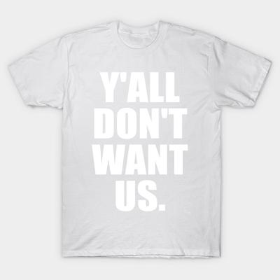 T Shirt Women Yall Dont Want Us Harajuku Print Kawaii Tshirt Summer Short Sleeve Female T-Shirt Top Tee