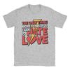 Lustige T-Shirts für Männer: Das Einzige, was mächtiger ist als Hass, ist Liebe, Rundhals, Baumwolle, Kurzarm, Geschenk