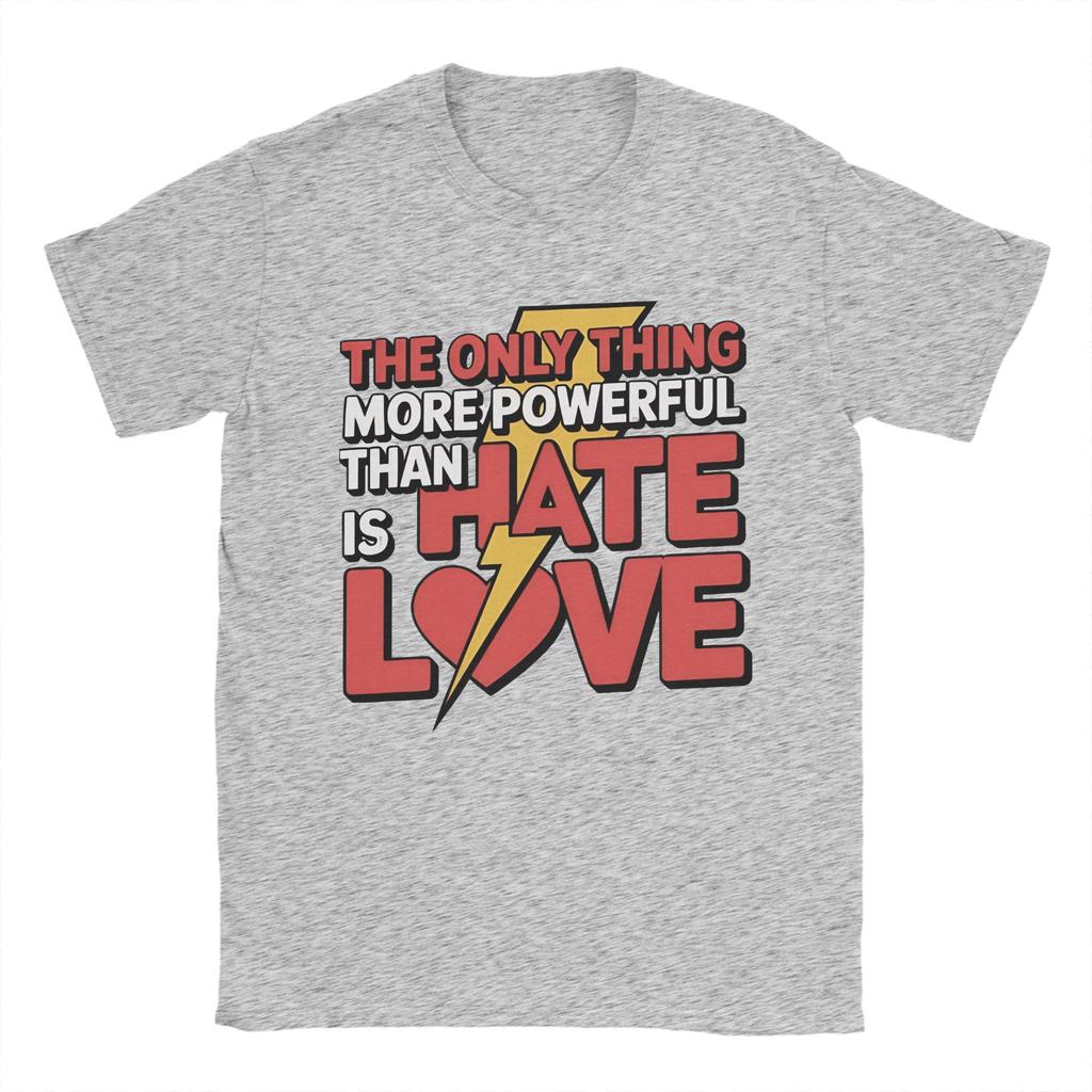 Lustige T-Shirts für Männer: Das Einzige, was mächtiger ist als Hass, ist Liebe, Rundhals, Baumwolle, Kurzarm, Geschenk