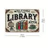 Library Metal Sign Welcome Retro Vintage Home Cafe Office Literary Decor