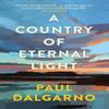 A Country of Eternal Light by Paul Dalgarno Paperback Book 9781846976438