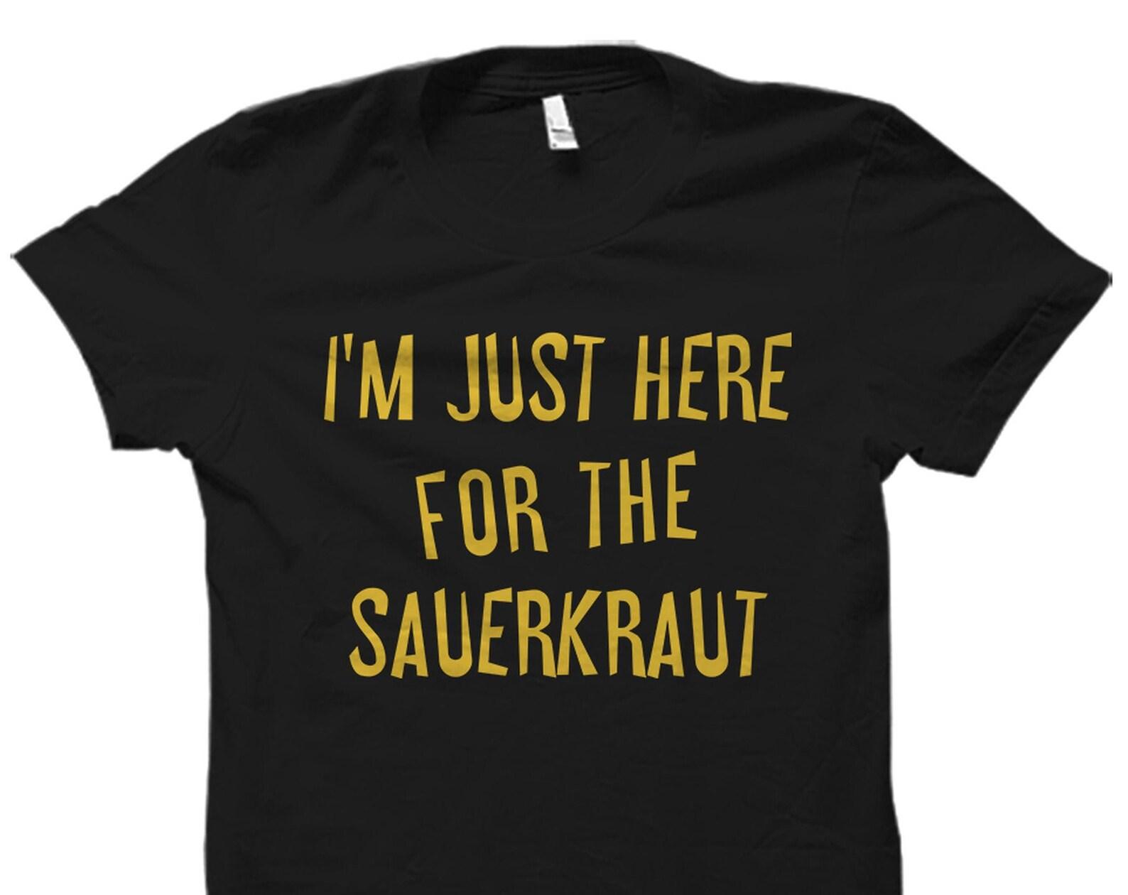 Sauerkraut Shirt. German Heritage Gift. Oktoberfest Shirt. Sauerkraut T-Shirt. Sauerkraut Gift. Oktoberfest Gift #OS3793 2XL