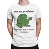 Ik Geen Probleem Verteller Maar Het Was Allemaal Probleem Grappig Meme T-shirt voor Mannen Vrouwen Grafische Print T-shirts 100% Katoen Kleding