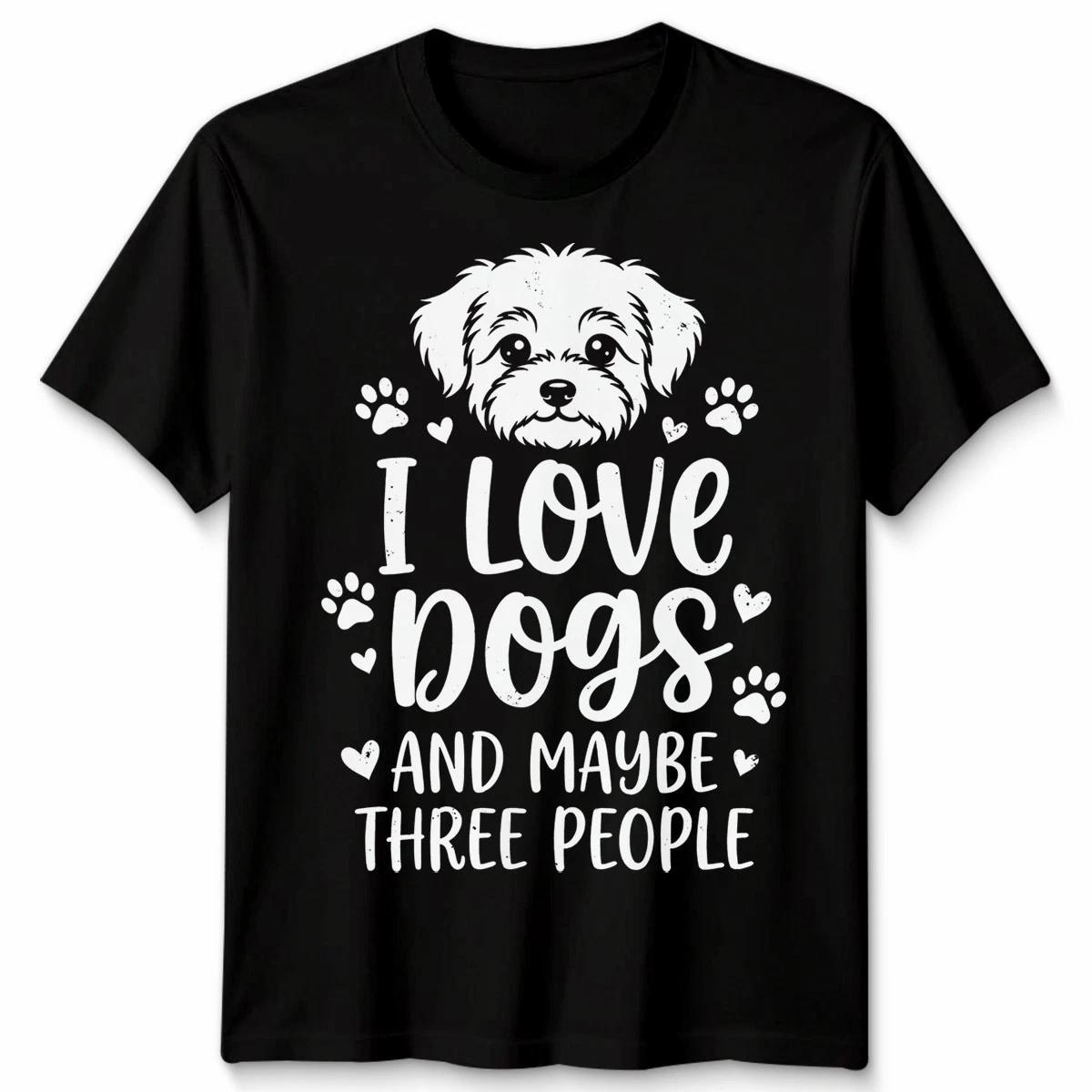I Love Like My Dogs And Maybe Three People Funny Puppy Dog Lover Shirt 4XL
