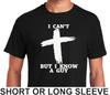 Christian Religious I Cant But I Know A Guy Cross Jesus Mens T Shirt