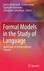 The Formal Models In the Study of Language : Applications In Interdisciplinary Contexts Book