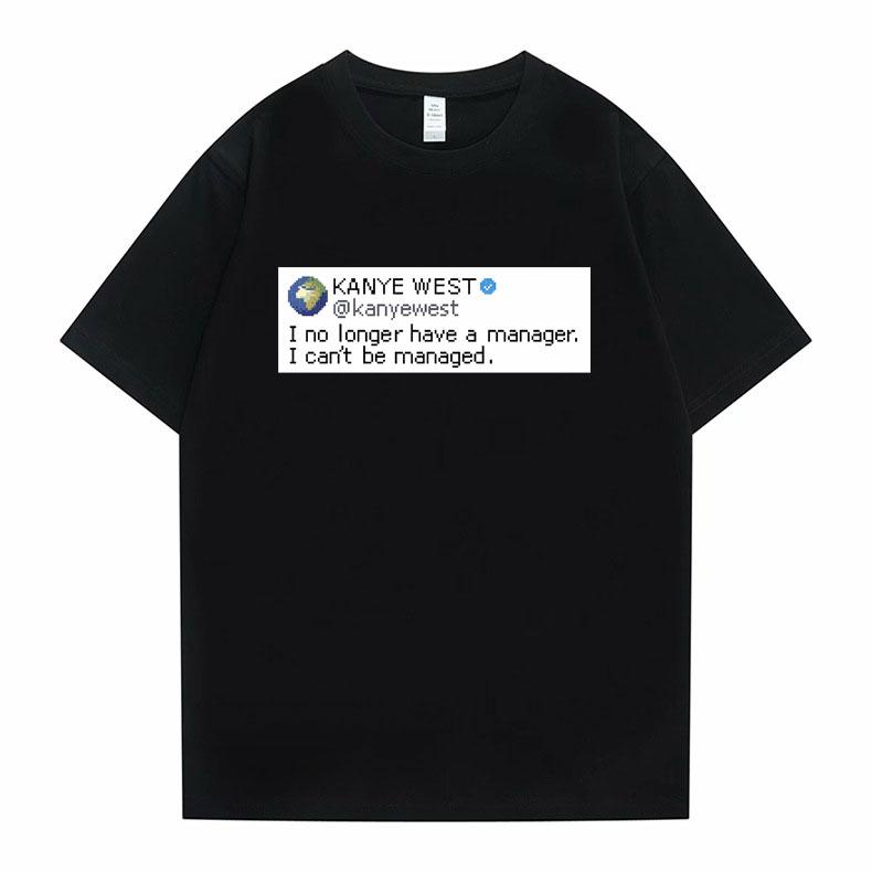 Funny Tweet Tshirt Hip Hop Kanye West Tshirts I Wanna Be Nice But Everyone Annoys Me T Shirt Summer Women Novelty Tshirts