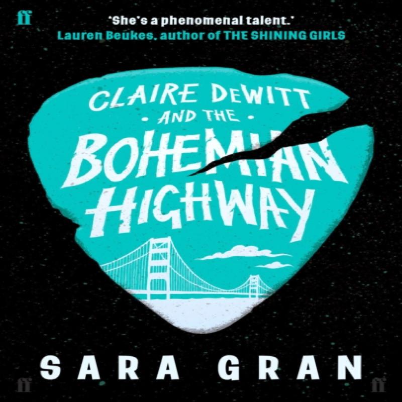 Claire DeWitt and the Bohemian Highway by Sara Gran Paperback Book 9780571259243