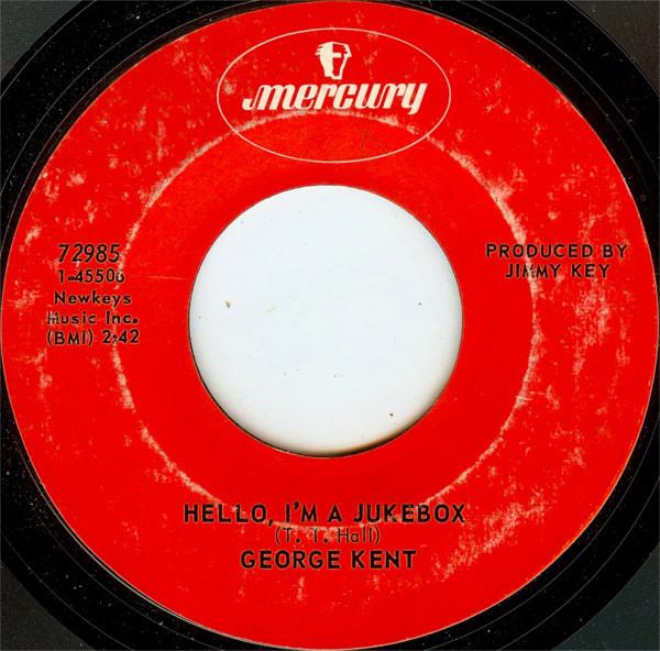 

7inch Record GEORGE KENT - Hello, I m A Jukebox 72985 Mercury 1969 US Folk Used