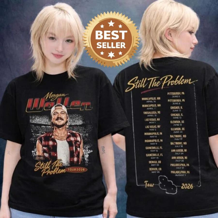 Morgan Wallen Shirt Still The Problem Tour 2026 Photo Tour Dates shirt AN69676 XXXXL