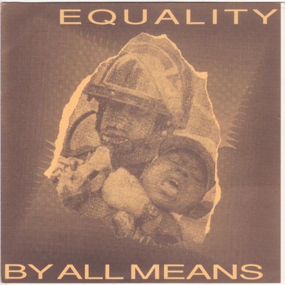 

7-дюймовая пластинка EQUALITY BY ALL MEANS Равенство Любыми Средствами 021992 Green Records 1992 Италия Рок Б/у