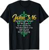 John 3:16 For God So Loved The World Christian T-Shirt