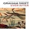 Ever After by Graham Swift Paperback Book 9781471187407