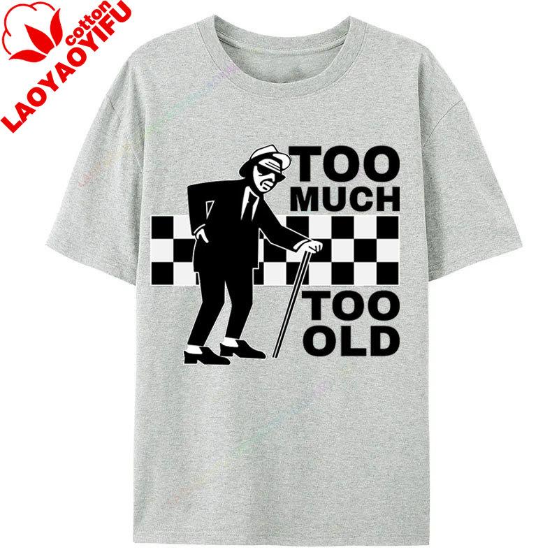 Too Much Too Old TShirt Ska 2 Tone Records Music Retro Top Tee Summer Pure Cotton TShirts Unisex Classics Clothing