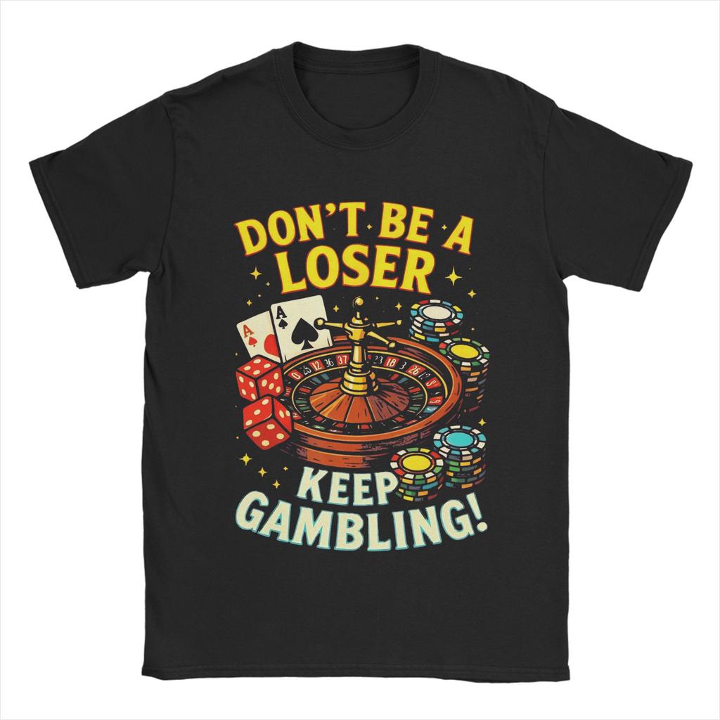 Men T-Shirts Funny Gambling Meme Fashion 100% Cotton Tees Short Sleeve T Shirt Crewneck Clothes Printing