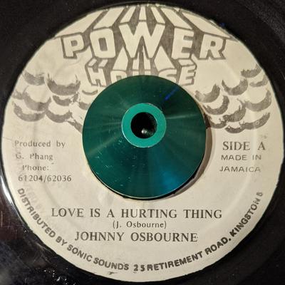 7-tums Skiva JOHNNY OSBOURNE  Love Is A Hurting Thing NONE Power House Jamaica Reggae Ska  Dub Begagnad