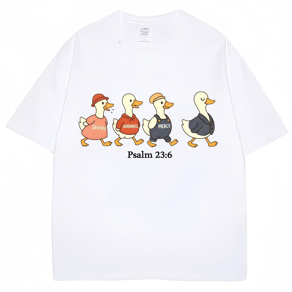 Psalm 23:6 Funny Duck Meme Graphic T Shirt Men Women Cute Creativity Popular T-shirts Oversized Cotton Casual T-shirt