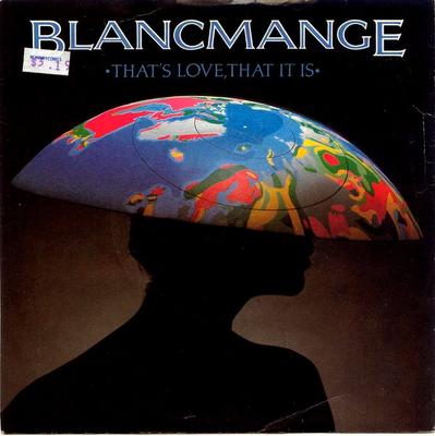 Disc de 7 inch BLANCMANGE - That's Love, That It Is BLANC6 London Records 1983 UK Dance & Electronica Folosit