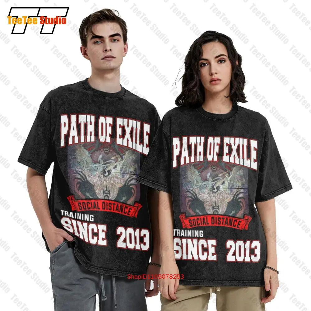 Path Of Exile Social Distance Training Since 2013 Game Player Aesthetic Clothing T-Shirt 274R