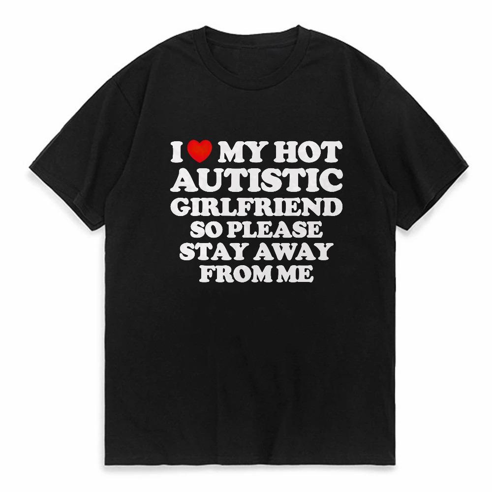 Ik Hou Van Mijn Hete Autistische Vriendin T-shirt Mannen Grappig Casual Korte Mouw Ronde Hals Zomer Vrouwen T-shirts