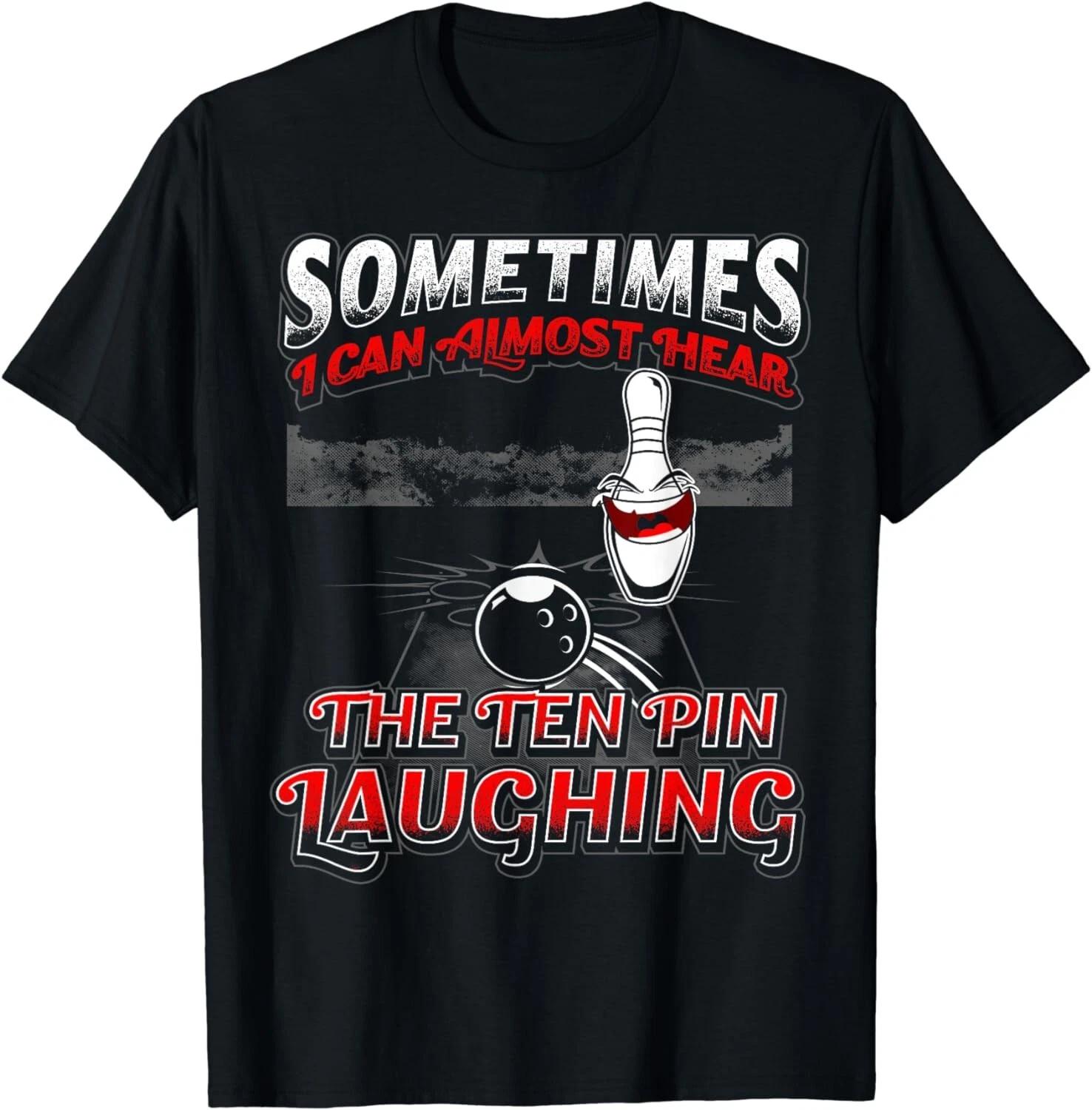 Hear 10 Pin Laughing Funny Bowling Shirt Gift Unisex T-Shirt M