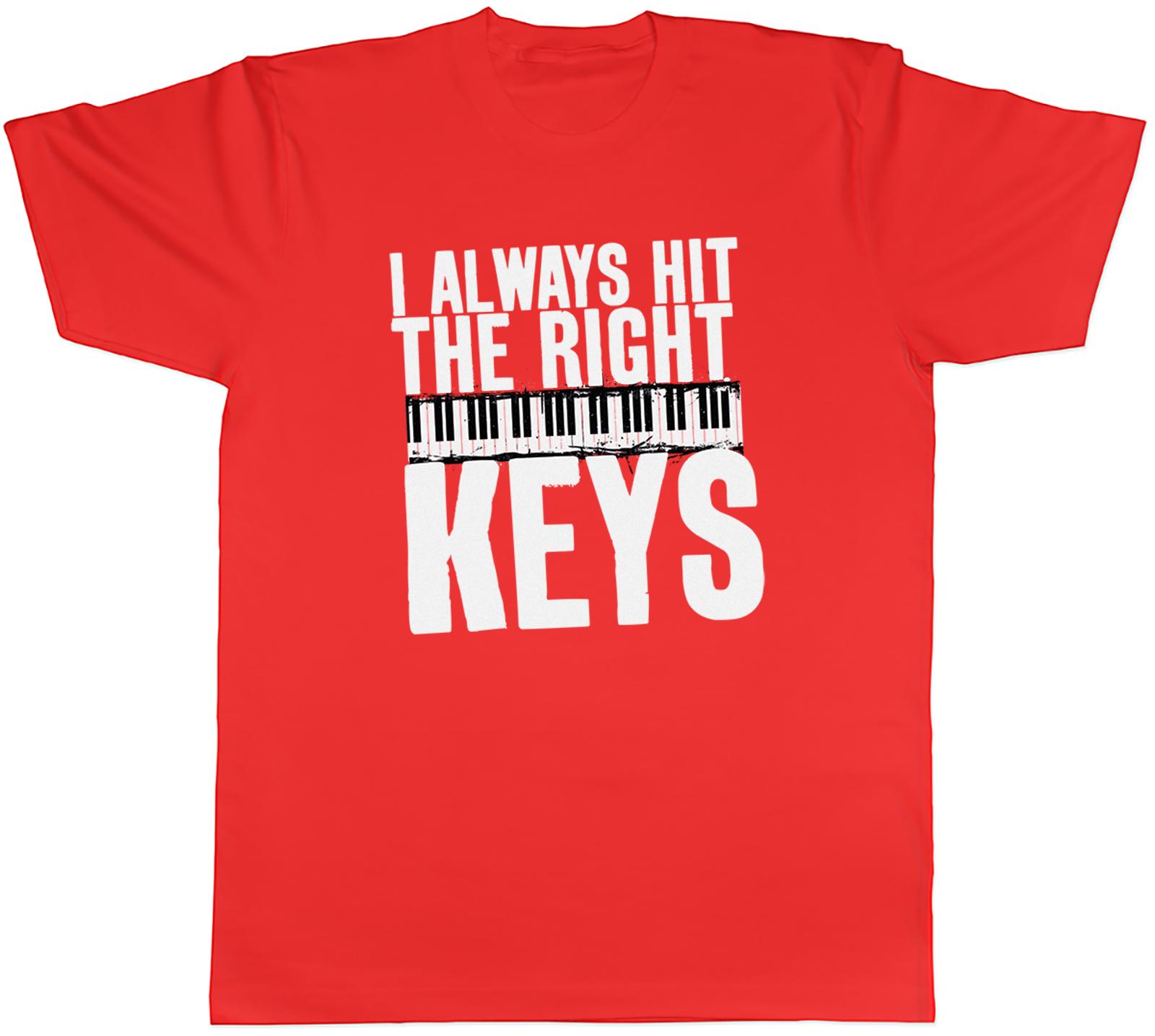 I Always Hit the Right Keys Piano Lover Unisexs TShirt Tee Gift Top S