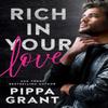 Rich In Your Love by Pippa Grant Paperback Book 9781542037679
