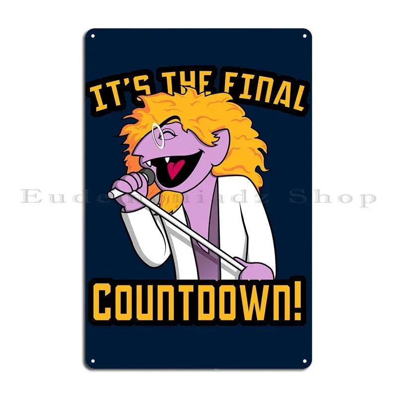 The Final Countdown Metal Plaque Poster Design Cinema Cinema Designer Garage Tin Sign Poster 20x30cm(7.8x11.8inch)