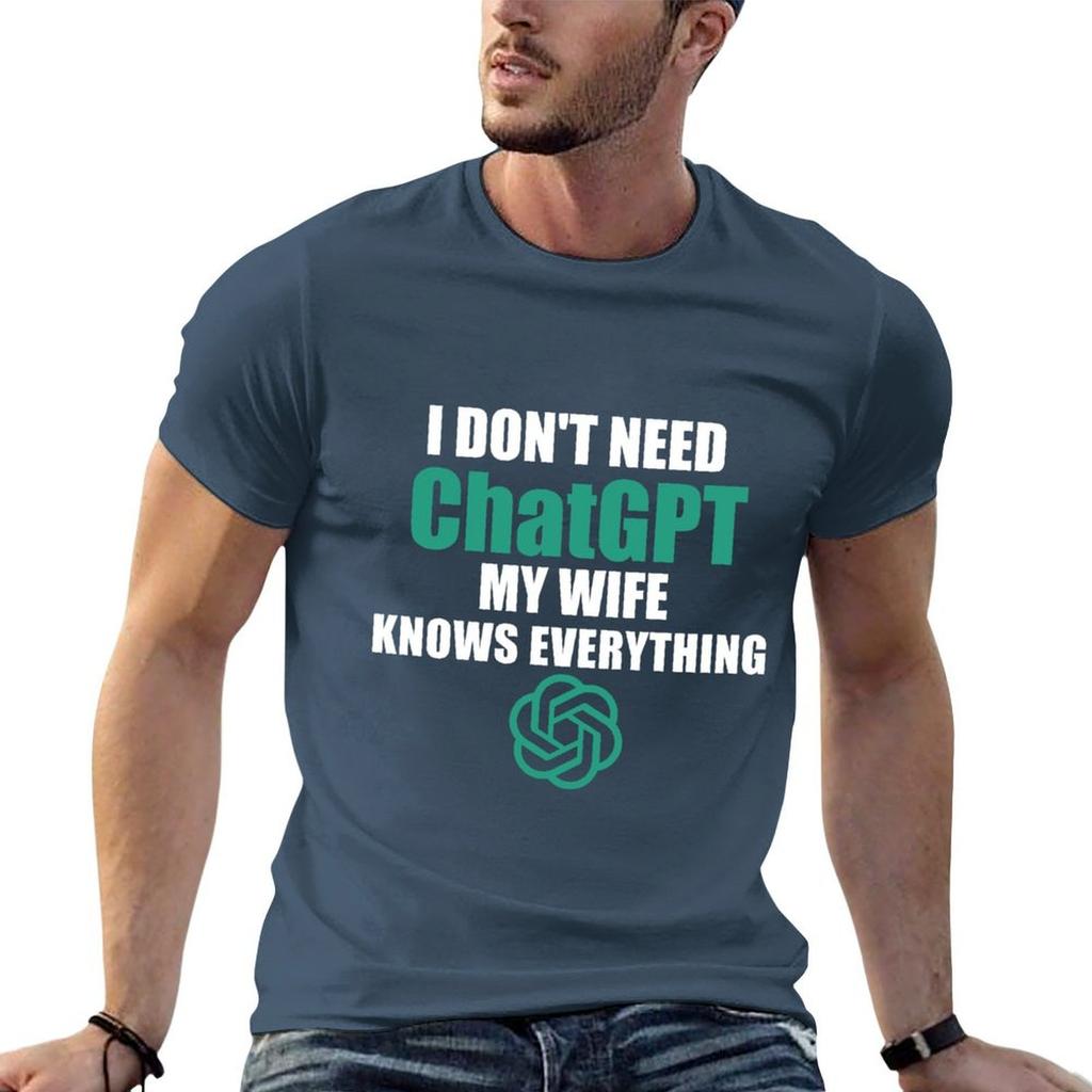 i dont need chatgpt my wife knows everything TShirt t shirt Unisex casual Unisex t shirt heavy cotton TShirt
