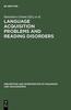 The Language Acquisition Problems and Reading Disorders : Aspects of Diagnosis and Intervention Book