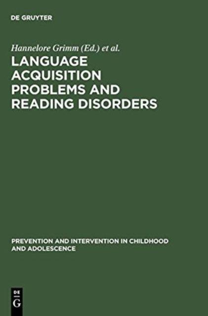 The Language Acquisition Problems and Reading Disorders : Aspects of Diagnosis and Intervention Book