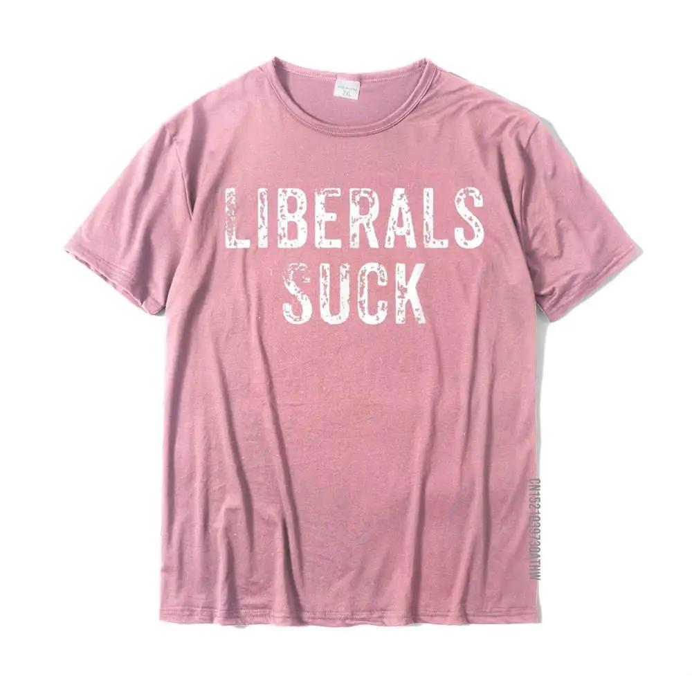 Funny Liberals Suck Shirt Republican Conservatives Tee T-Shirt Tops Shirts New Coming Cotton Adult T Shirts