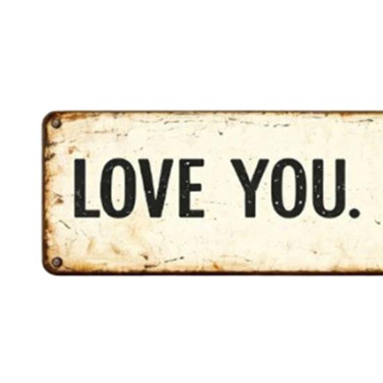 Love You Mean It Skylt Vintage Metallväggskylt Rustik Gårdshus Hängande Plakett för Entré Dörröppning Hall Hem Vardagsrum Sovrum Dekor