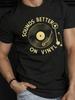 Record Player SOUNDS BETTER ON VINYL Design100 Cotton Summer Casual Oneck Short Sleeve Printed Mens Tshirt