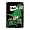 Dinosaur Dino Funny Kids Metal Plaque Poster Retro Design Plaques Wall Plaque Living Room Tin Sign Poster