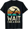 Wait I See A Rock Funny Geologist Gift Science Retro Geology Gift Unisex T-Shirt