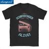 Men Women Schrodinger I Am Alive T Shirts Hip Hop Animal Cotton Clothing Awesome Short Sleeve Round Collar Tees 4XL 5XL T-Shirt
