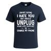 Ich sage nicht, dass ich dich hasse sarkastisches Herren T-Shirt lustig Neuheit Party Geschenk T-Shirt Top