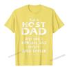Host Dad Like Normal Dad Except Much Cooler TShirt Unisex Camisas Unisex Cotton Unisex T Shirt Printed Tshirts Casual Fashion