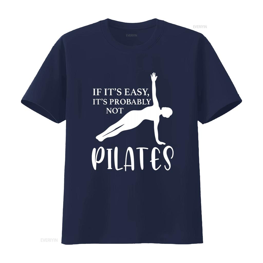 Pilates Lover T Shirt Funny Quote If Its Easy Probably Not for Women Stylish Fitness Apparel vintage Washed Stretched