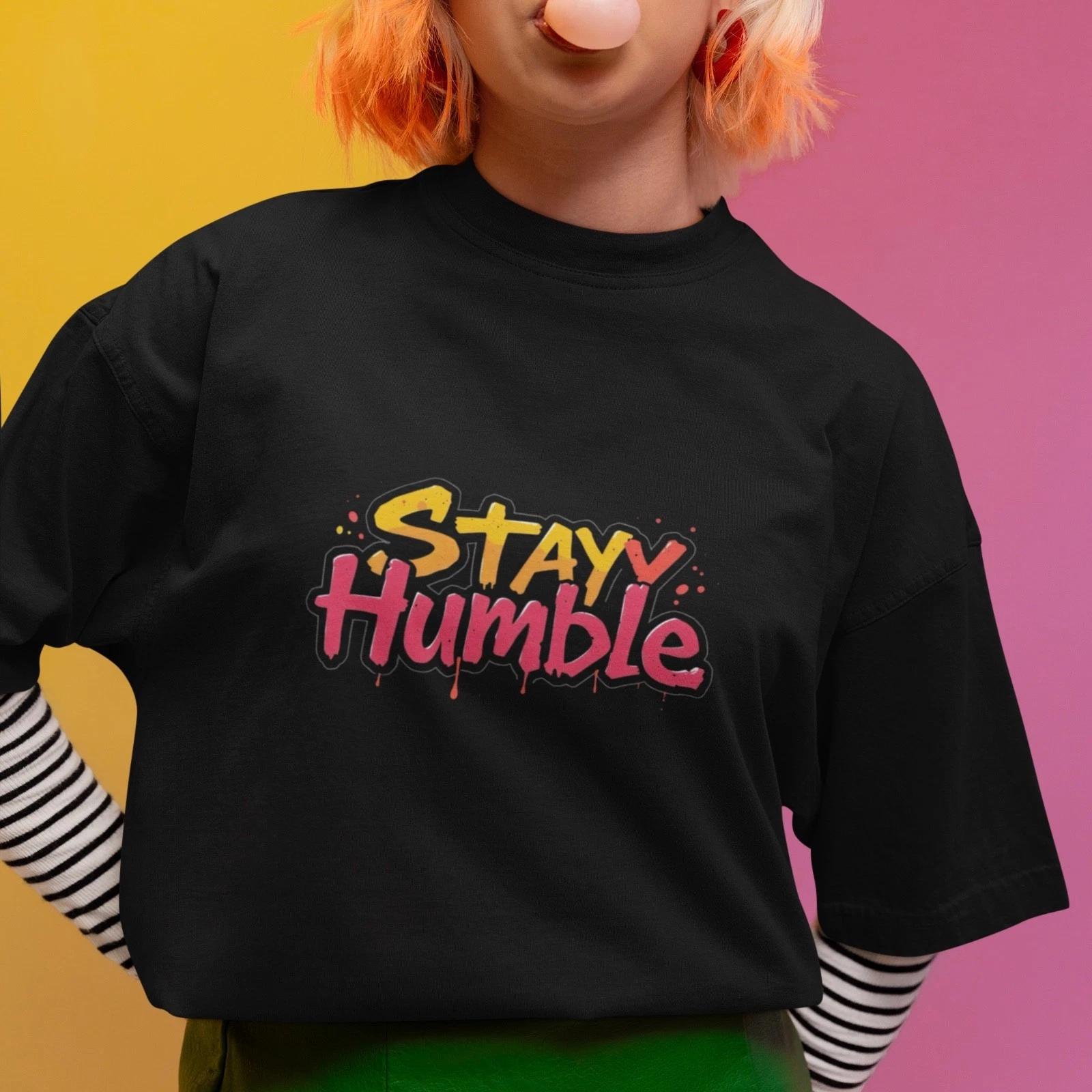 Stay Humble T-Shirt Graffiti Streetwear Motivational Graphic Tee Urban Style L