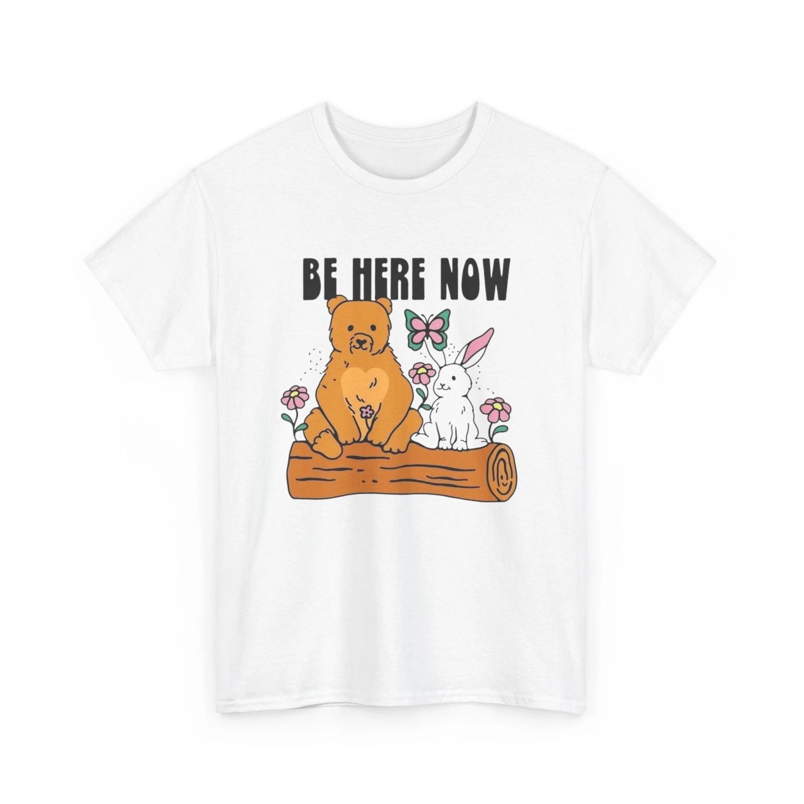 Be Here Now Graphic T Shirt Unisex Heavy Cotton Tee S