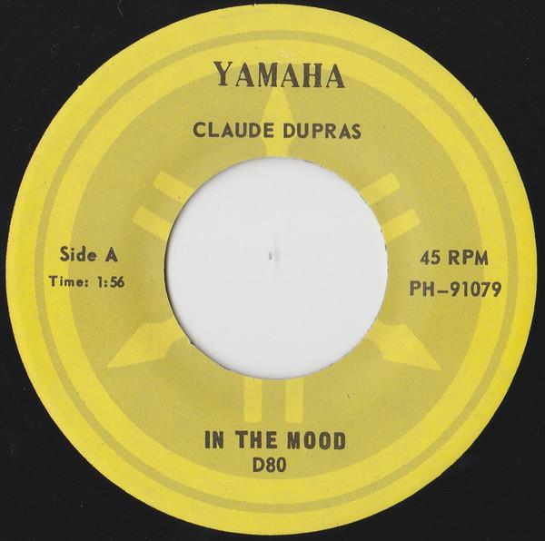 

7inch Record CLAUDE DUPRAS - In The Mood PH91079 YAMAHA 1977 Canada Dance & Electronica Used