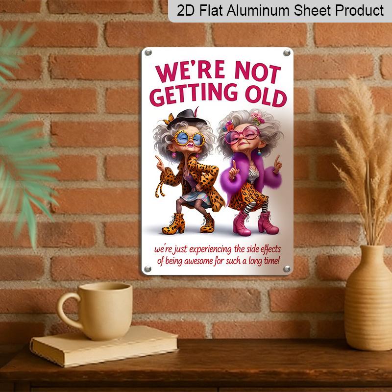 2D Flat 8×12 Inch "We'Re Not Old, We'Ve Just Been Upgraded!" Funny Fashion Grandma Metal Sign - Sassy Senior Women Wall Decor, Aluminum Hanging for