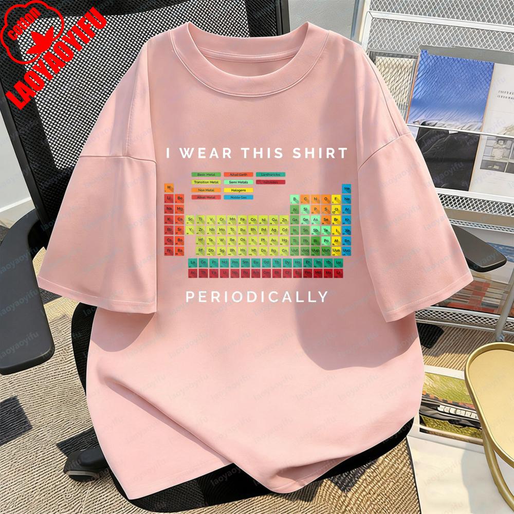 Periodic Table I Wear This Unisex Shirt Humor Print Science Gift Casual Cotton Tee Fashion Science Geek Theme Trendy Women Tops