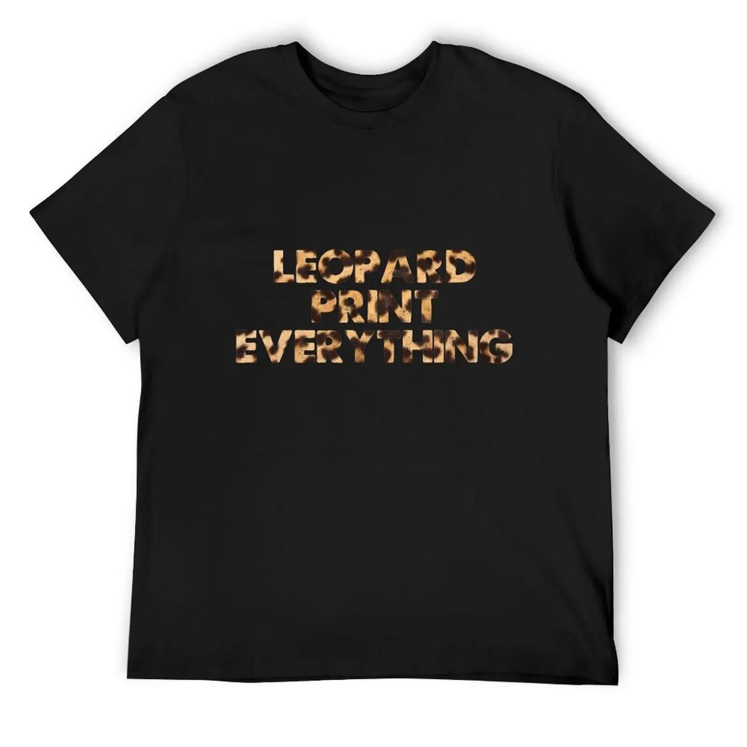 Leopard Print Everything T-Shirt summer shirt Funny t-shirt Anime t-shirt kawaii clothes men tshirt S чёрный
