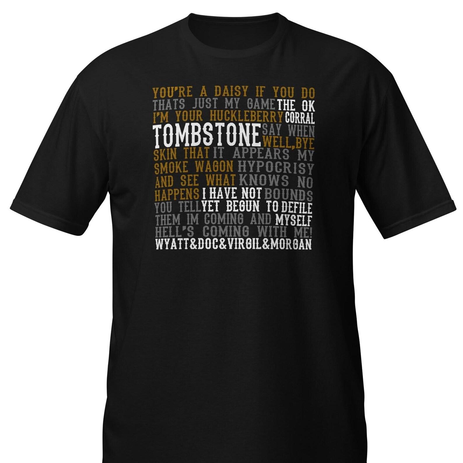 Tombstone Quotes Unisex T-Shirt S